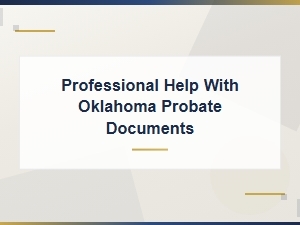 Oklahoma Probate Document Filing Assistance